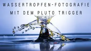 Wassertropfen Fotografie mit dem Plutotrigger Schritt für Schritt (einfaches Setup)