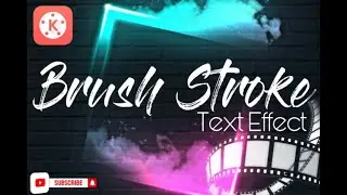 BRUSH STROKE TEXT EFFECT ( KINEMASTER TUTORIAL )