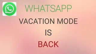Whatsapp Vacation Mode Back