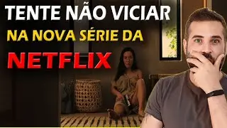 NOVA SÉRIE DA NETFLIX BOA DEMAIS QUE VOCÊ PRECISA VER - Treta 2023