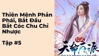 Thiên Mệnh Phản Phái, Bắt Đầu Bắt Cóc Chu Chỉ Nhược Audio Tập 5 Chương 41 đến 50