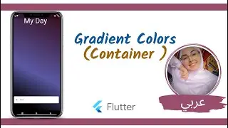 Flutter Tutorial - How to use Gradient Colors [Container Widget ] (فلاتر بالعربي)