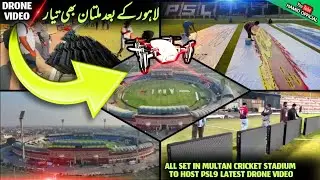DRONE VIDEO🤩 ALL Set in Multan PSL9 Preparations Multan International Cricket Stadium latest updates