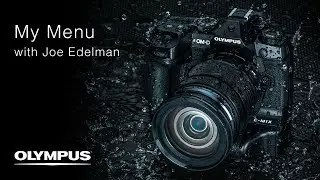 OM-D E-M1X - My Menu with Joe Edelman