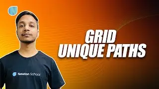 Grid Unique Paths | SDE Strivers sheet | Fly with Coding | Newton School