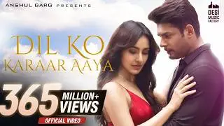 Dil Ko Karaar Aaya - Sidharth Shukla & Neha Sharma | Neha Kakkar & YasserDesai | Rajat Nagpal | Rana