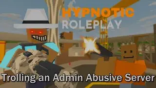 Trolling an ADMIN ABUSIVE Unturned Roleplay Server