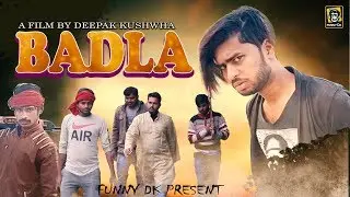 Badla  Short Movie D.D. Himanshu  Film By Deepak Kushwaha