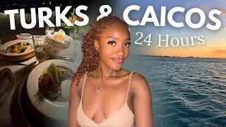 I Spent 24 Hours in Turks & Caicos. Here's How it Went!
