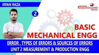 Errors, Types of Errors & Sources of Errors |   Basic Mechanical Engineering RGPV B.Tech 1st Year