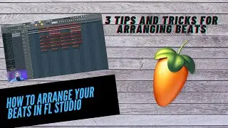 3 Tips and Tricks for Arranging Your Beats! | Make Your Beat More Interesting With Arrangement