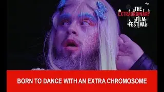 BORN TO DANCE WITH AN EXTRA CHROMOSOME (Nés pour danser avec un chromosome en plus) - BA TEFF 2021