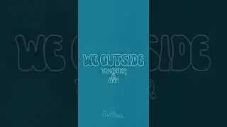 Is this the song of the Summer?! Sullivan Audio - “WE OUTSIDE” Ft. YeahTeriq & HAV