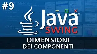 Dimensioni dei Componenti - Tutorial Java Swing #9