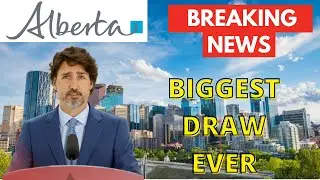 BREAKING NEWS | Alberta PNP Holds Largest Draw Ever | Canada Immigration 2021