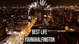 YoungHalfington - Best Life (Prod. Komplexx Beatz)