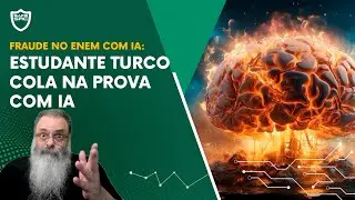 ESQUEMA de COLA com INTELIGÊNCIA ARTIFICIAL na TURQUIA revela DESAFIO: COMO FAZER PROVAS no FUTURO?