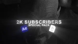 2K Subscribers Special Editing Pack | After Effects