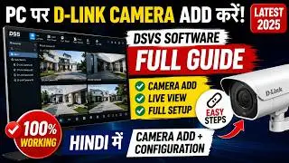 D-Link DSVS Setup in Hindi: Easy way to Add Camera (Latest 2025)
