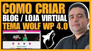 Como Criar um Blog com Loja Virtual do Absoluto Zero com o Tema Wolf WP 4.0 Tutorial Completo 2024