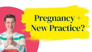 Should I Start My Practice While Pregnant.