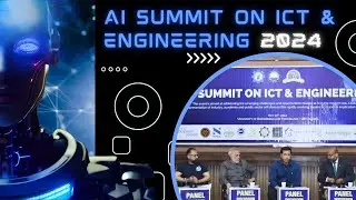 AI Summit on ICT & Engineering 2024 | UET Lahore | Artificial Intelligence