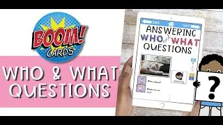 Boom Cards WH Questions: Core words WHO and WHAT