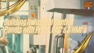 Building Industrial Control Panels with PLCs, PACs, and HMIs Training | March 2024