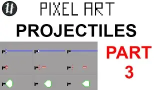 How To Pixel Art Tutorials [9] - Projectiles (Part 3/3)