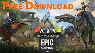 Ark: Survival Evolved FREE DOWNLOAD on Epic Games