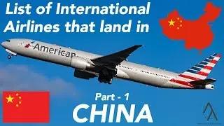 List of International Airlines That Land In CHINA 🇨🇳 (March, 2020) [PART - 1] #CoronavirusOutbreak