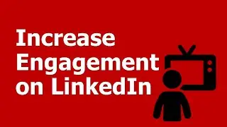 How to Increase Engagement on LinkedIn: Using Hashtags and Interactive Content
