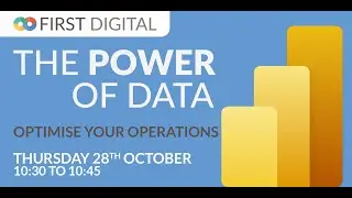 Optimise Your Operations - First Digital's Power of Data Week