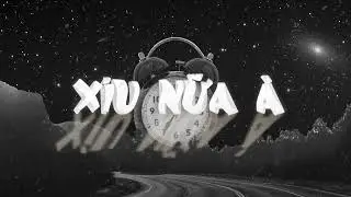 Xíu Nữa À - Zect x Tagar