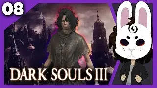 🔴 | Dark Souls 3: Cinders | First Run Dex n' Hex | Part 8