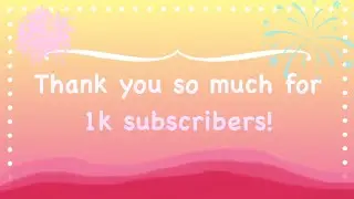 Thank You So Much For 1K Subscribers!