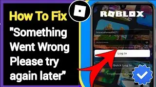 How To Fix 'Something Went Wrong Please Try Again Later' On Roblox | Roblox Login Error Roblox Down