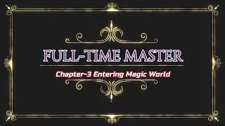 Full-Time Master | Chapter-3 | Manga Comic Series In English | Manhua in English | Manga Series