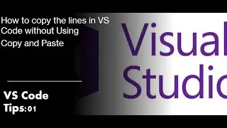 VS Code tips 01: How to copy the lines in VS Code without using copy and paste