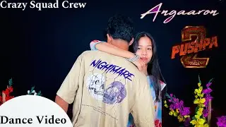 Angaaron / Pushpa 2 / Crazy Squad Crew / Dance Video