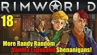 More Randy Random & Vanilla Expanded Adventures! | RimWorld