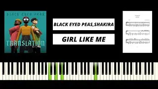 Black Eyed Peas, Shakira - GIRL LIKE ME (AMAZING PIANO TUTORIAL & COVER)