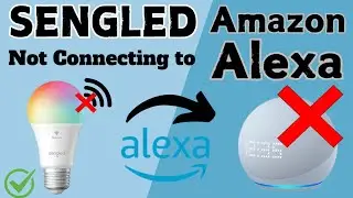 Sengled Bulb Not Connecting To Amazon Alexa | Sengled Bulb Not Working | Sengled Bulb No Wifi |