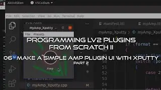 06 Make A Simple Amp Plugin UI with Xputty II - Programming LV2 Music Production Plugins From Scr...