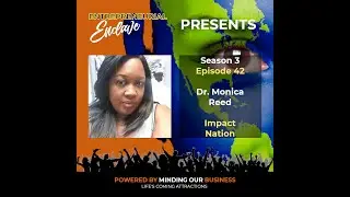 S3E42 | Dr. Monica Reed - Impact Nation