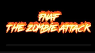 FNAF: Zombie Attack (E1)