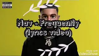 Nav - Frequently (Lyrics video)