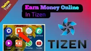How To Earn Money In Tizen|| Z2,Z3,Z4|| 2019