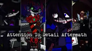 Attention To Detail Aftermath / Afton Family / FNAF