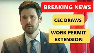 Latest Update from Immigration Minister on CEC Draws | PGWP Work Permit Extensions